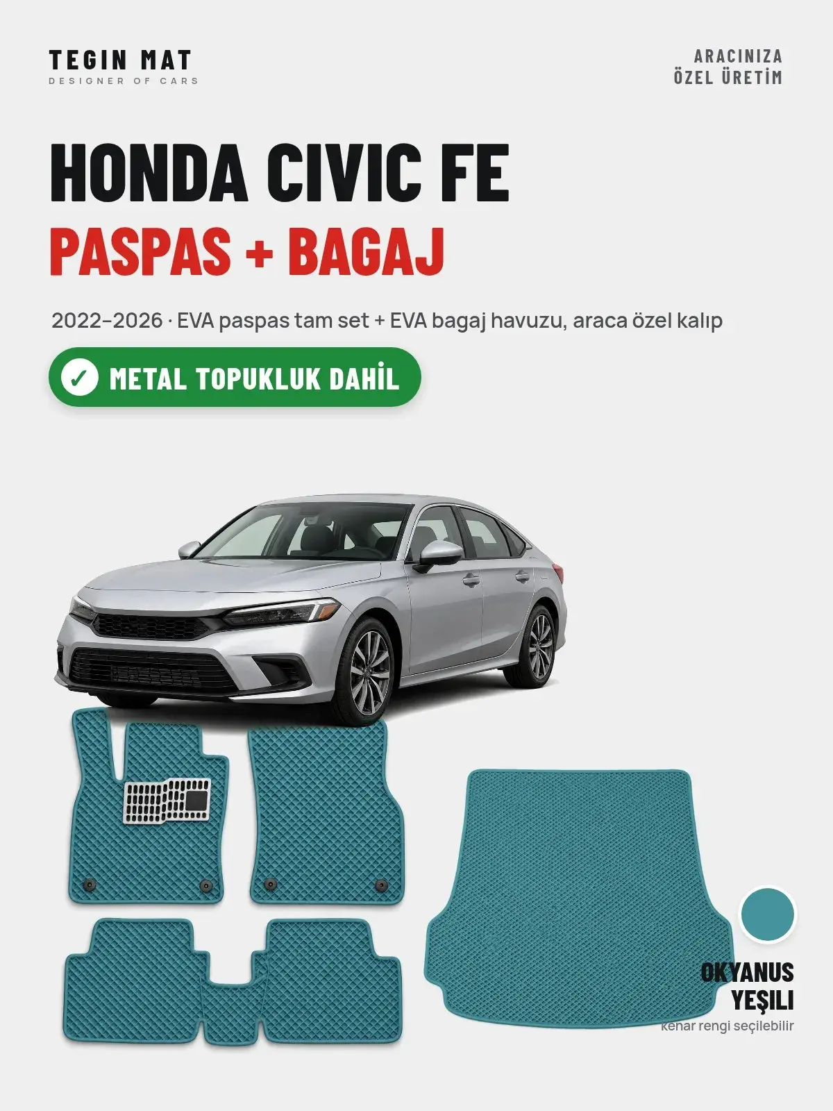 Honda Civic Fe EVA Paspas + Bagaj Havuzu Seti (2022–2026) Okyanus Yeşili – Metal Topukluk Dahil (1)