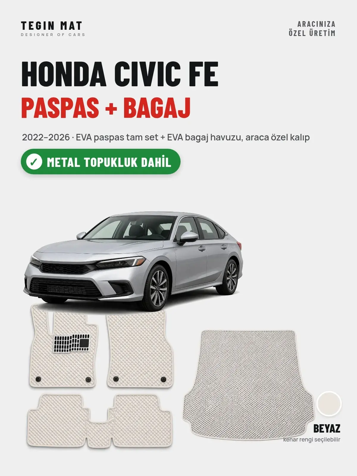 Honda Civic Fe EVA Paspas + Bagaj Havuzu Seti (2022–2026) Beyaz – Metal Topukluk Dahil (1)