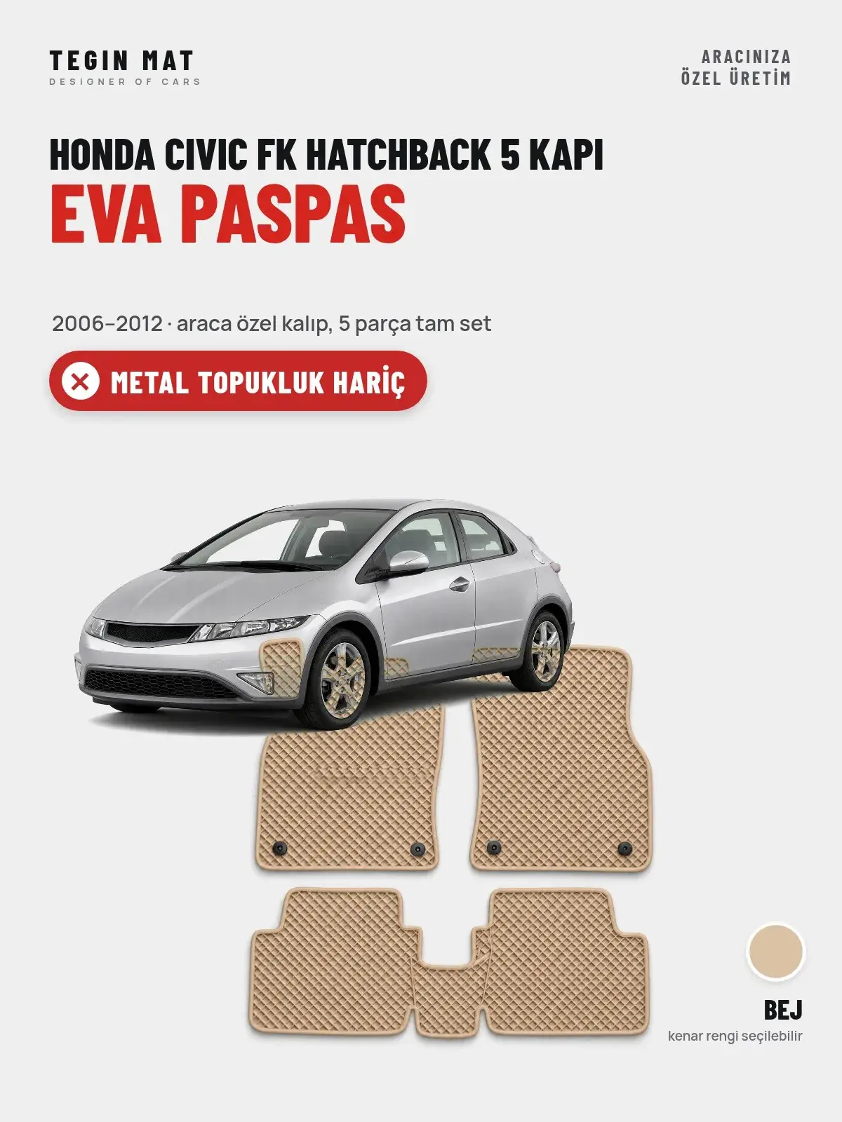 Honda Civic FK Hatchback 5 Kapı EVA Oto Paspas Tam Set (2006–2012) Bej – Metal Topukluk Hariç (1)