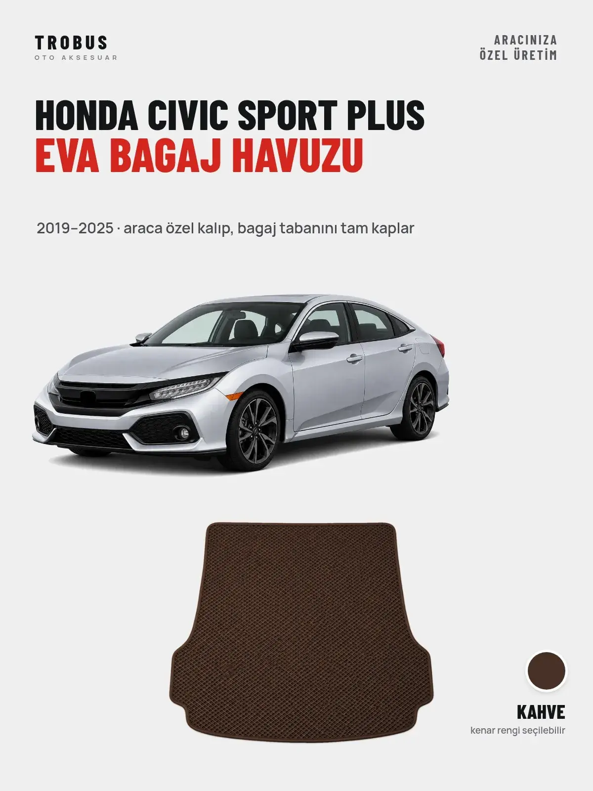 Honda Civic Sport Plus EVA Bagaj Havuzu (2019–2025) Kahve – Araca Özel Kalıp (1)