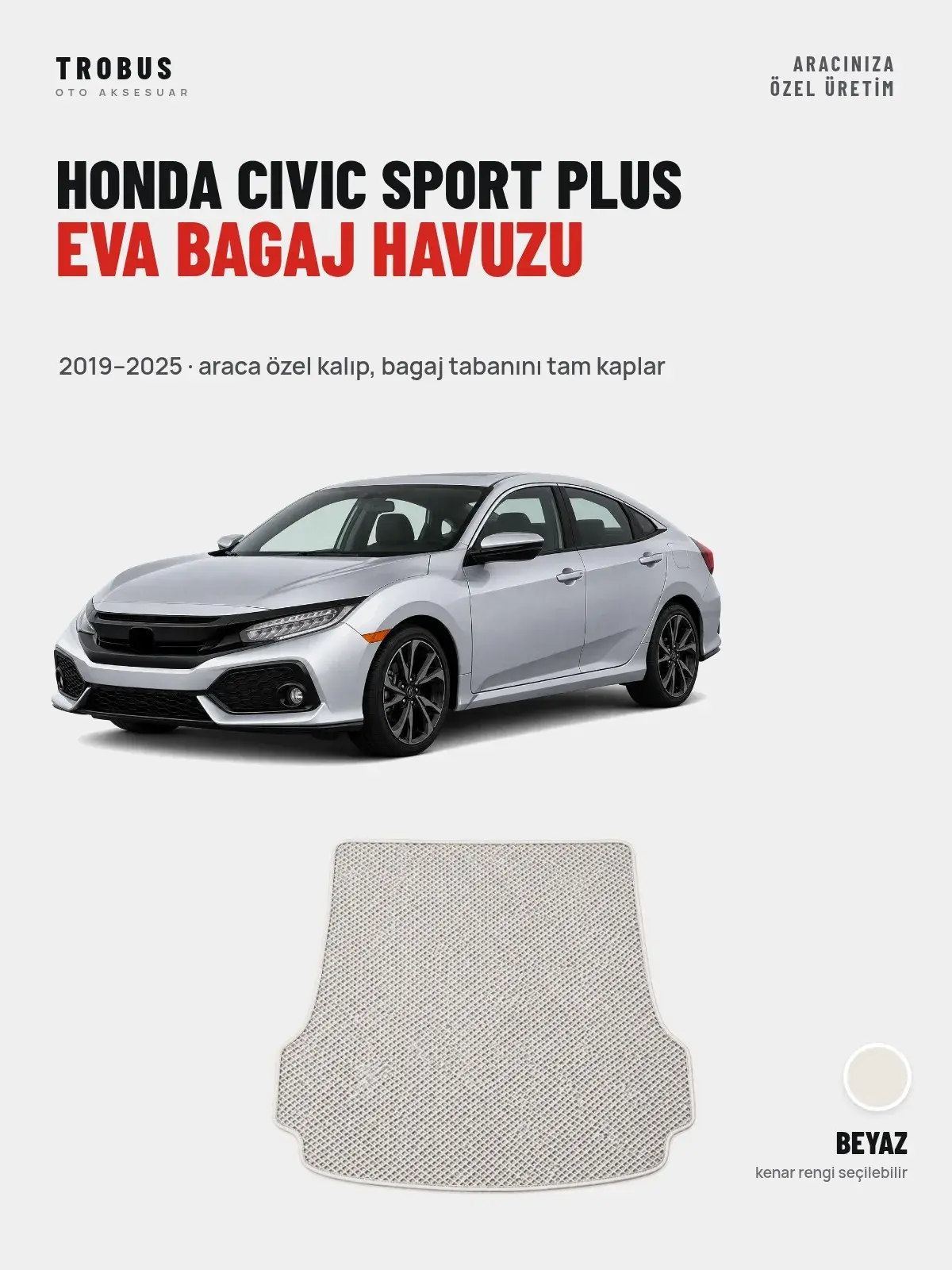 Honda Civic Sport Plus EVA Bagaj Havuzu (2019–2025) Beyaz – Araca Özel Kalıp (1)