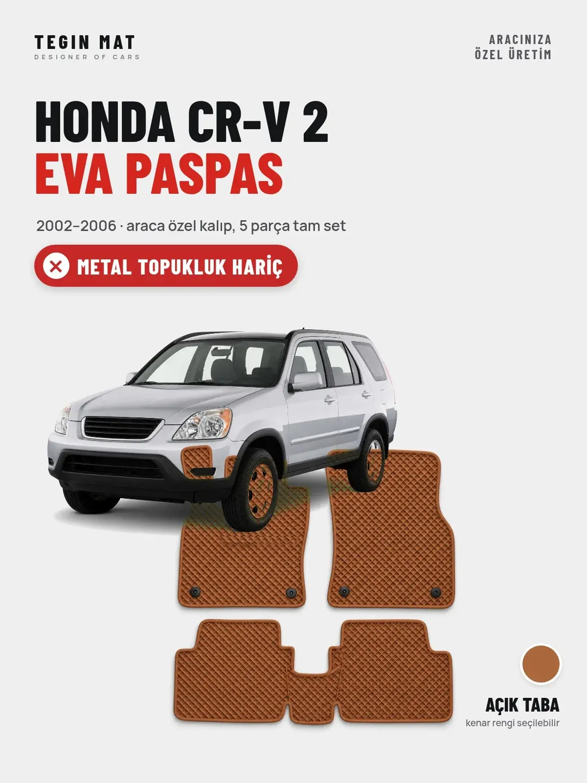 Honda CR-V 2 EVA Oto Paspas Tam Set (2002–2006) Açık Taba – Metal Topukluk Hariç (1)