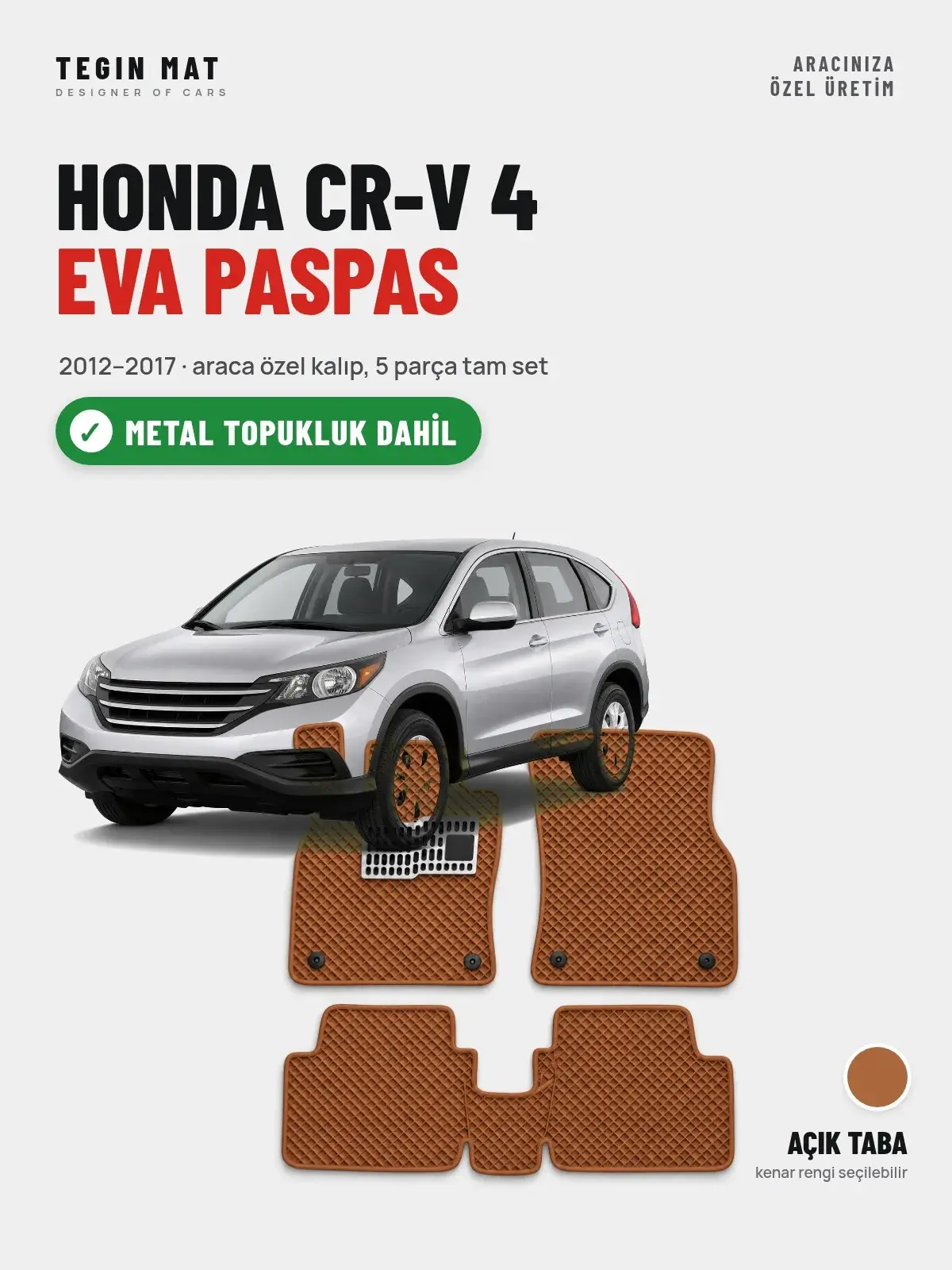 Honda CR-V 4 EVA Oto Paspas Tam Set (2012–2017) Açık Taba – Metal Topukluk Dahil (1)