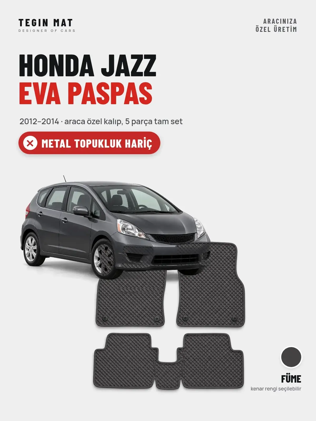 Honda Jazz EVA Oto Paspas Tam Set (2012–2014) Füme – Metal Topukluk Hariç (1)