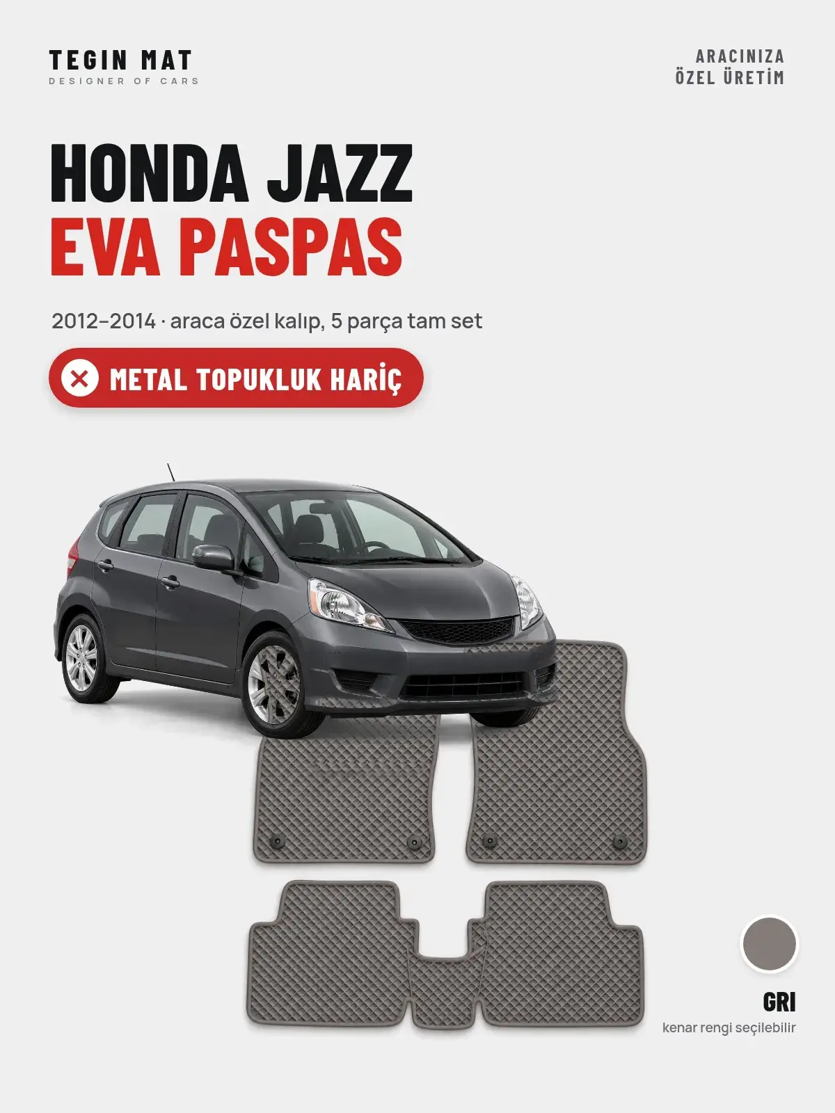 Honda Jazz EVA Oto Paspas Tam Set (2012–2014) Gri – Metal Topukluk Hariç (1)