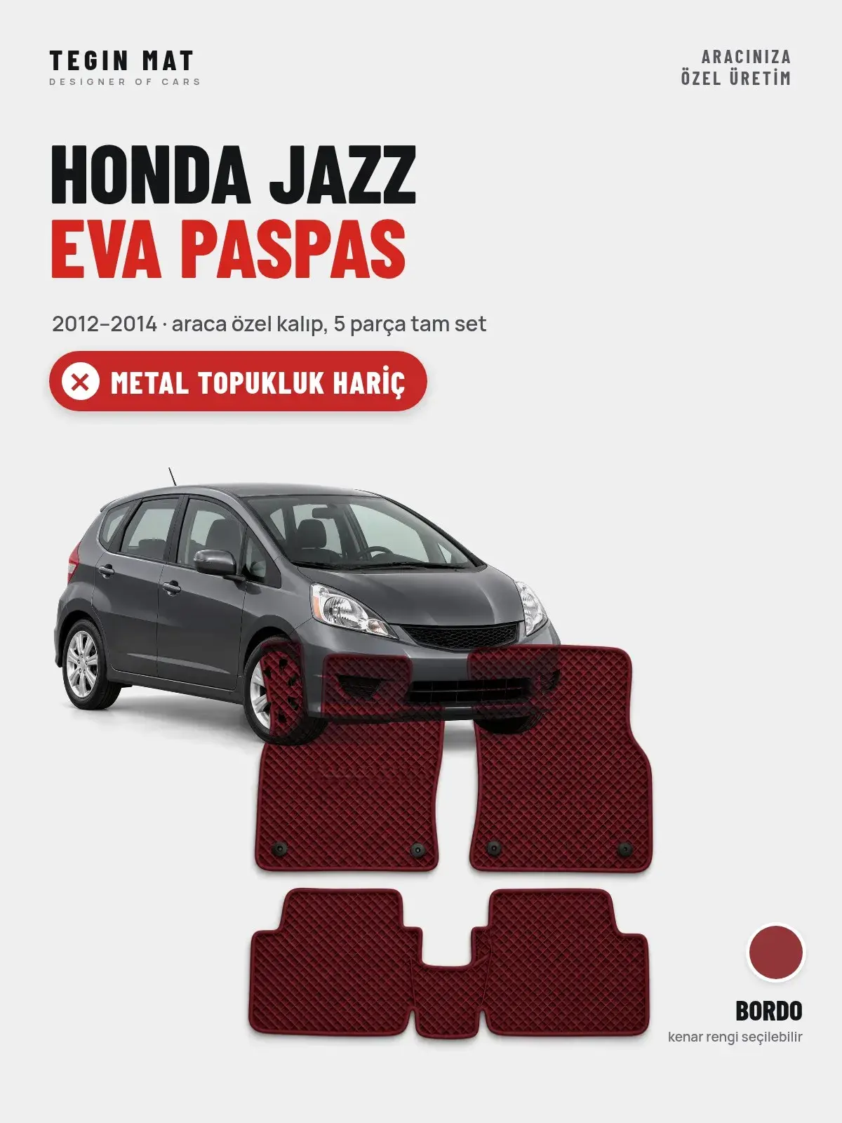 Honda Jazz EVA Oto Paspas Tam Set (2012–2014) Bordo – Metal Topukluk Hariç (1)