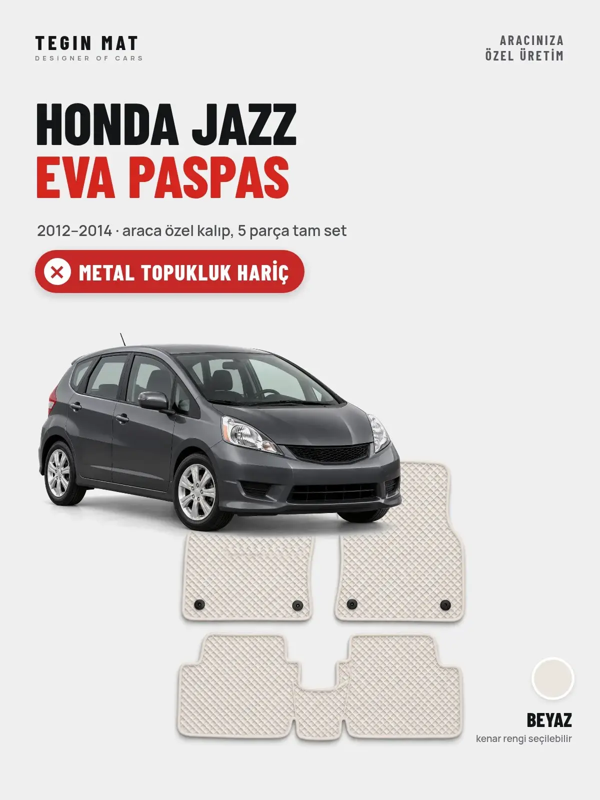 Honda Jazz EVA Oto Paspas Tam Set (2012–2014) Beyaz – Metal Topukluk Hariç (1)