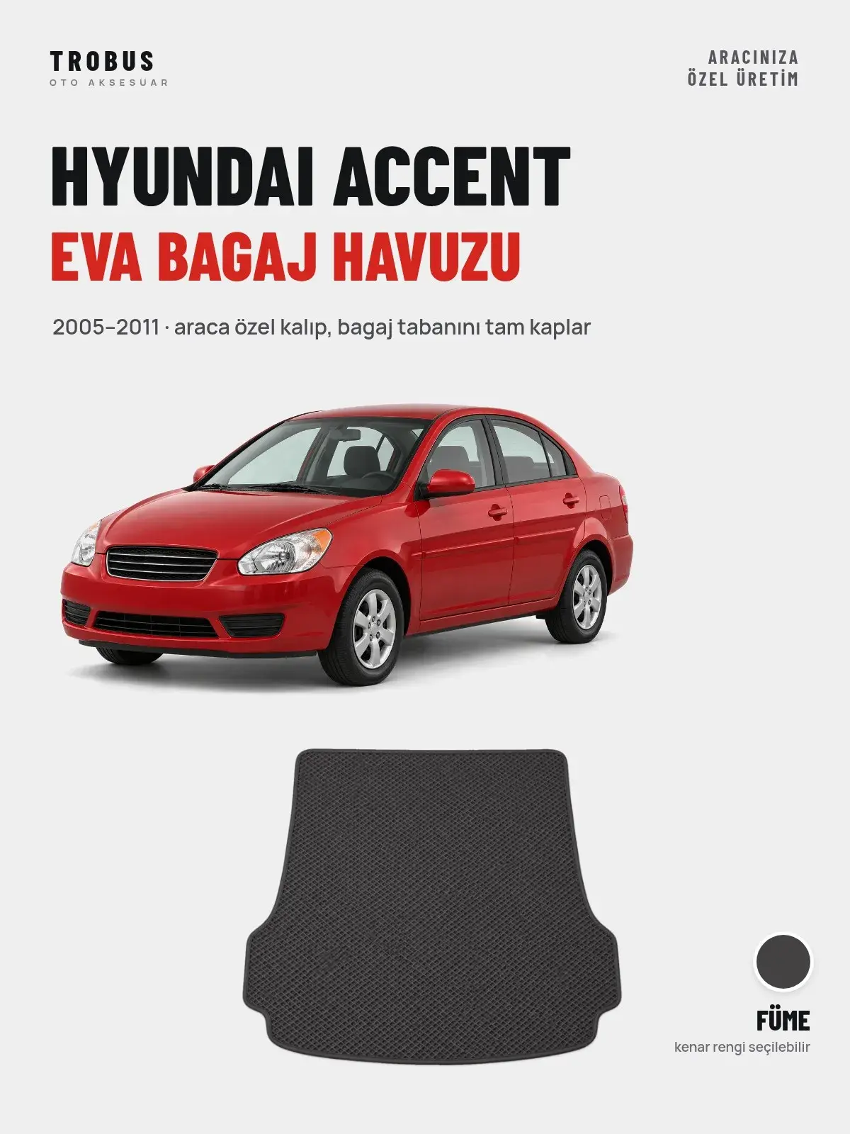 Hyundai Accent EVA Bagaj Havuzu (2005–2011) Füme – Araca Özel Kalıp (1)