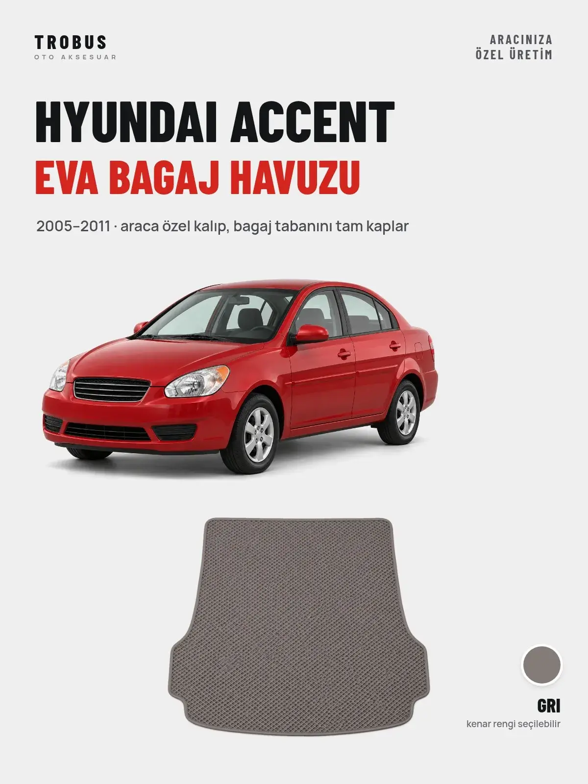 Hyundai Accent EVA Bagaj Havuzu (2005–2011) Gri – Araca Özel Kalıp (1)