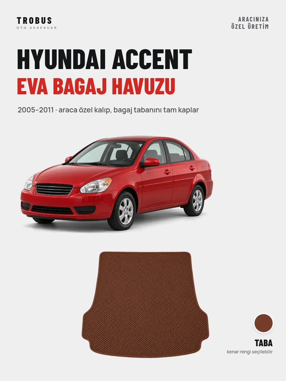 Hyundai Accent EVA Bagaj Havuzu (2005–2011) Taba – Araca Özel Kalıp (1)