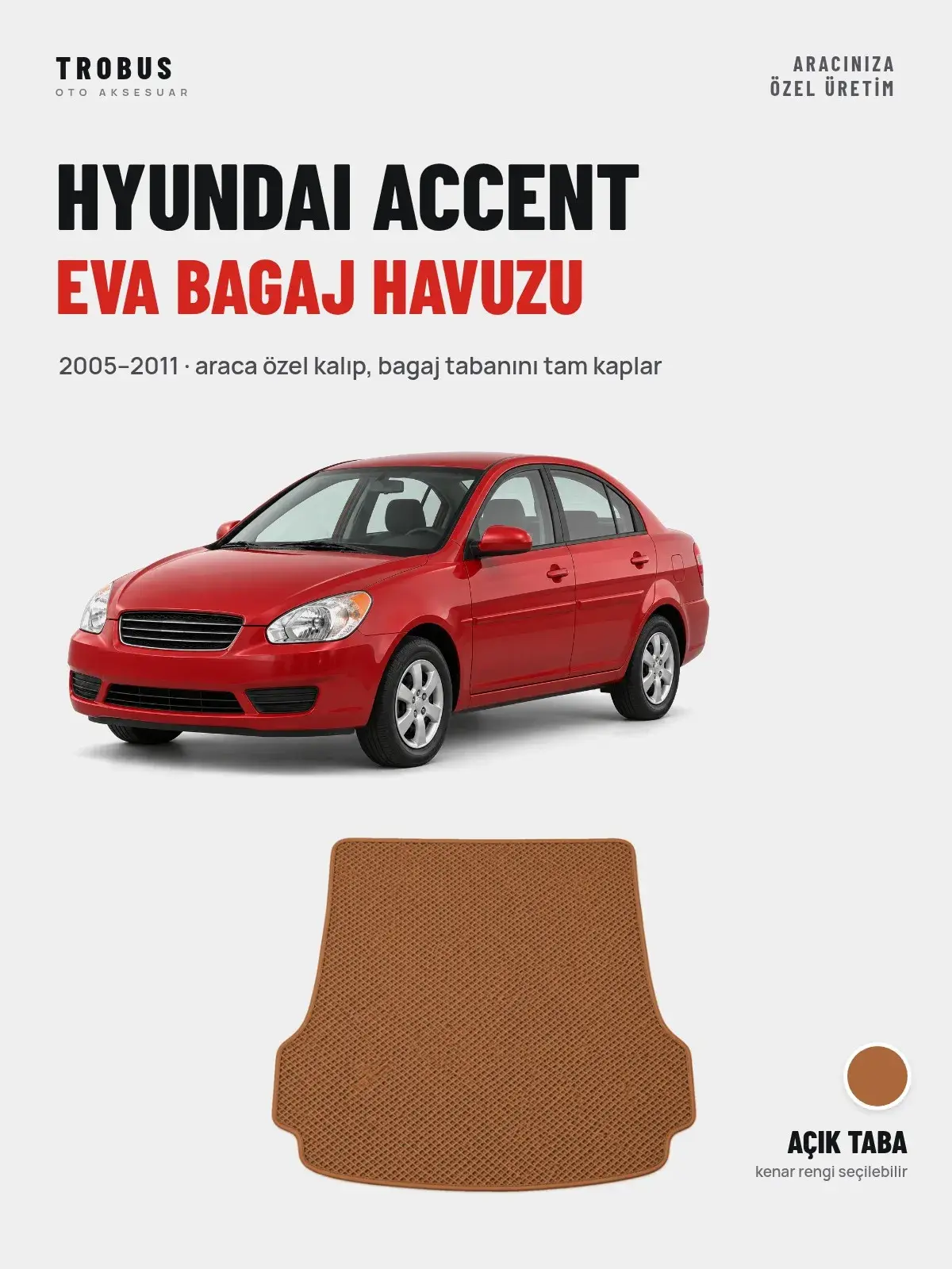 Hyundai Accent EVA Bagaj Havuzu (2005–2011) Açık Taba – Araca Özel Kalıp (1)
