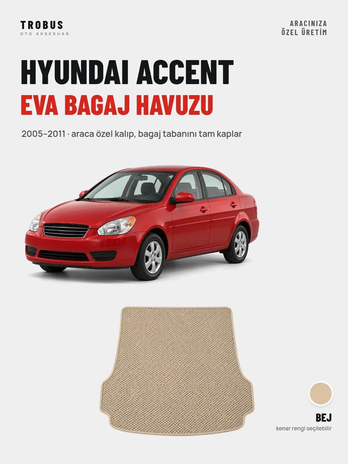 Hyundai Accent EVA Bagaj Havuzu (2005–2011) Bej – Araca Özel Kalıp (1)