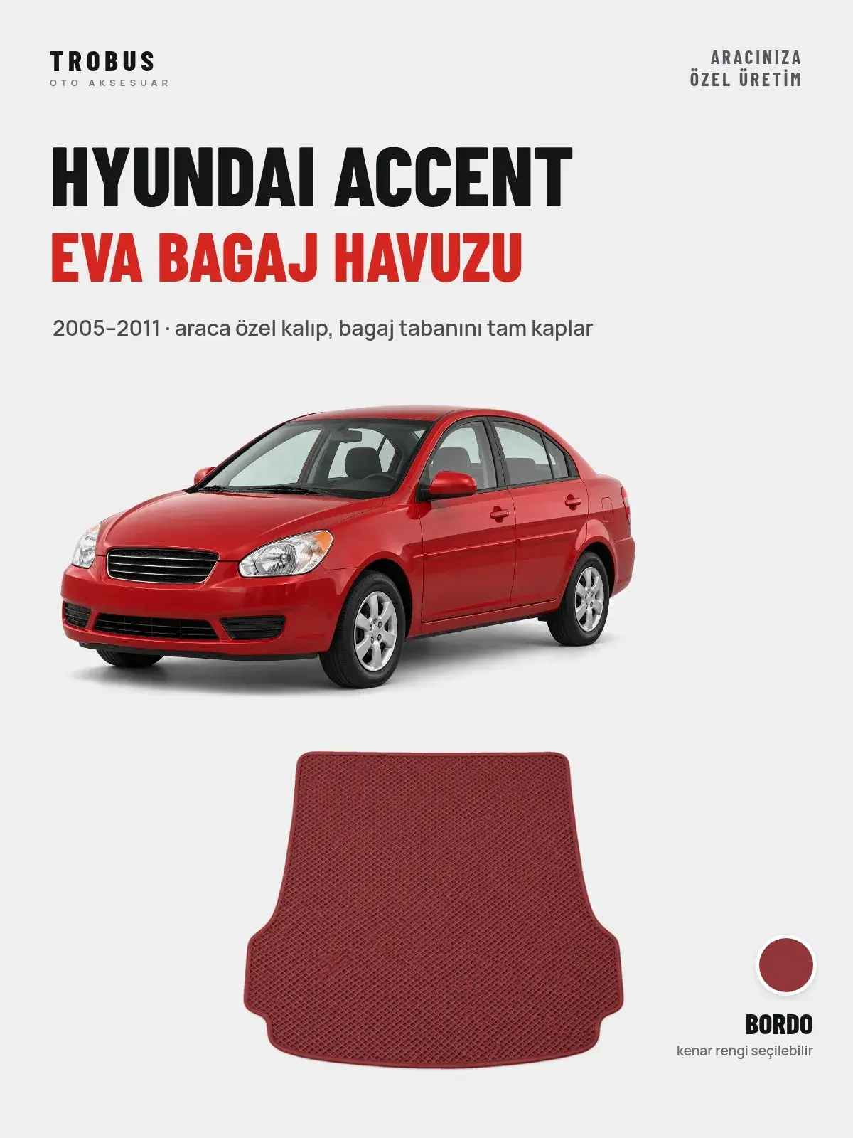 Hyundai Accent EVA Bagaj Havuzu (2005–2011) Bordo – Araca Özel Kalıp (1)