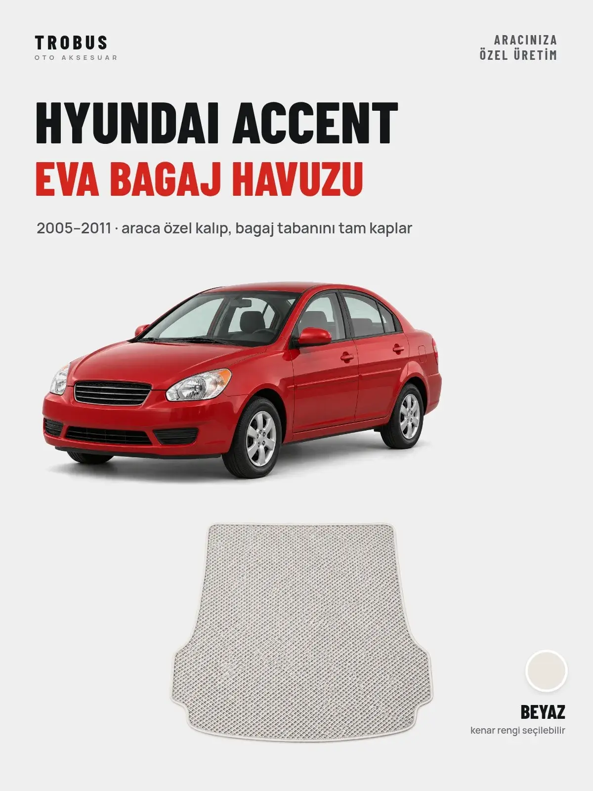 Hyundai Accent EVA Bagaj Havuzu (2005–2011) Beyaz – Araca Özel Kalıp (1)