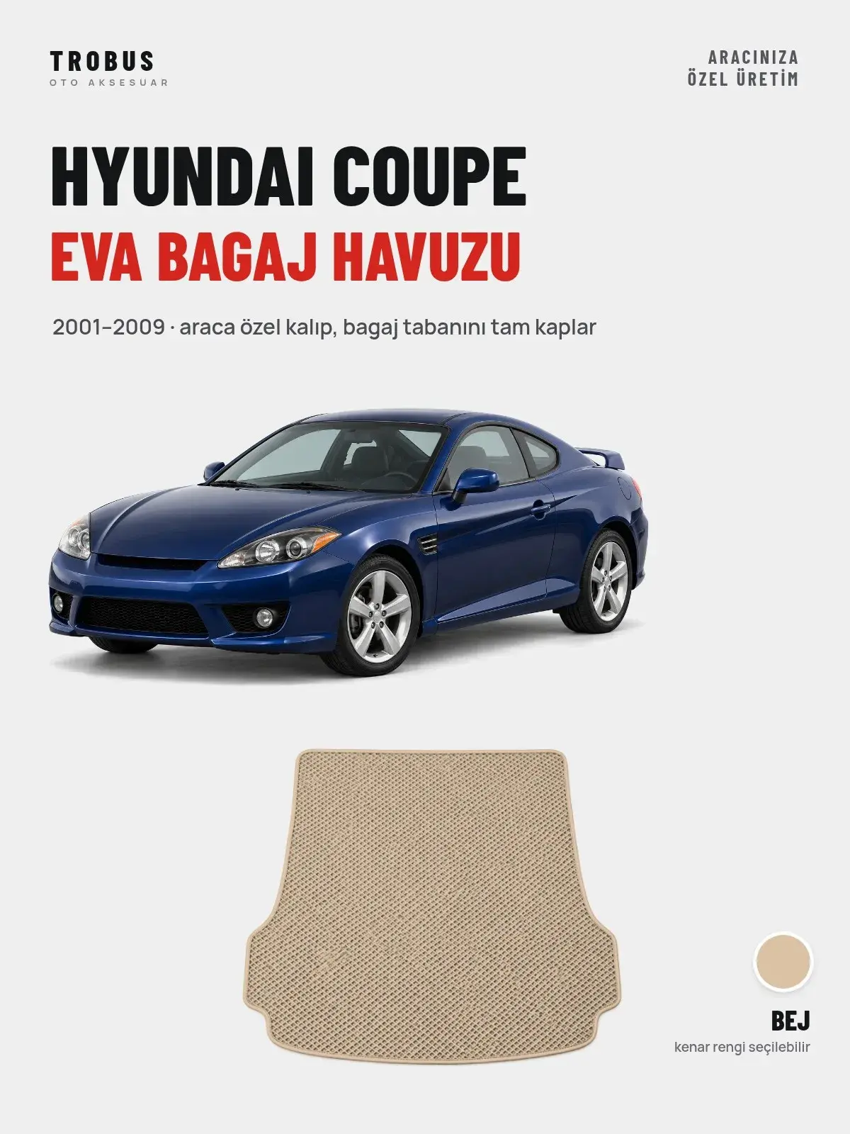 Hyundai Coupe EVA Bagaj Havuzu (2001–2009) Bej – Araca Özel Kalıp (1)
