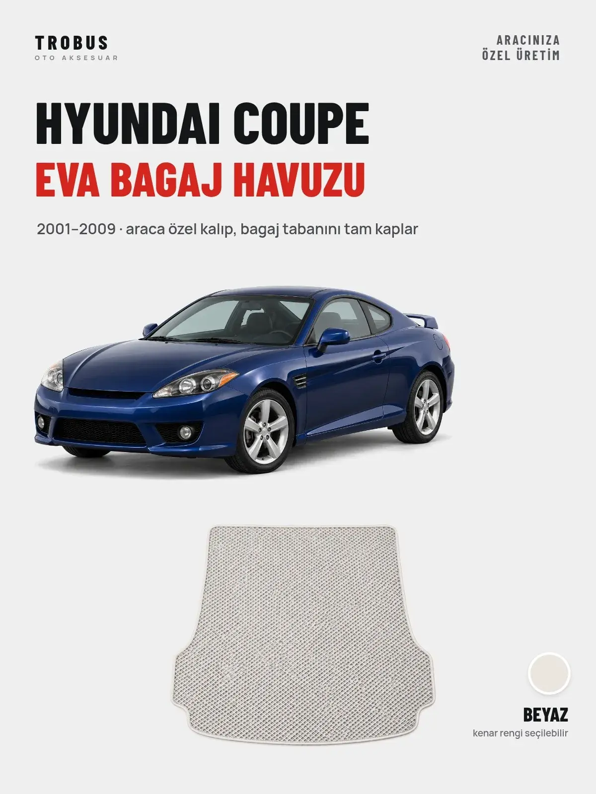 Hyundai Coupe EVA Bagaj Havuzu (2001–2009) Beyaz – Araca Özel Kalıp (1)