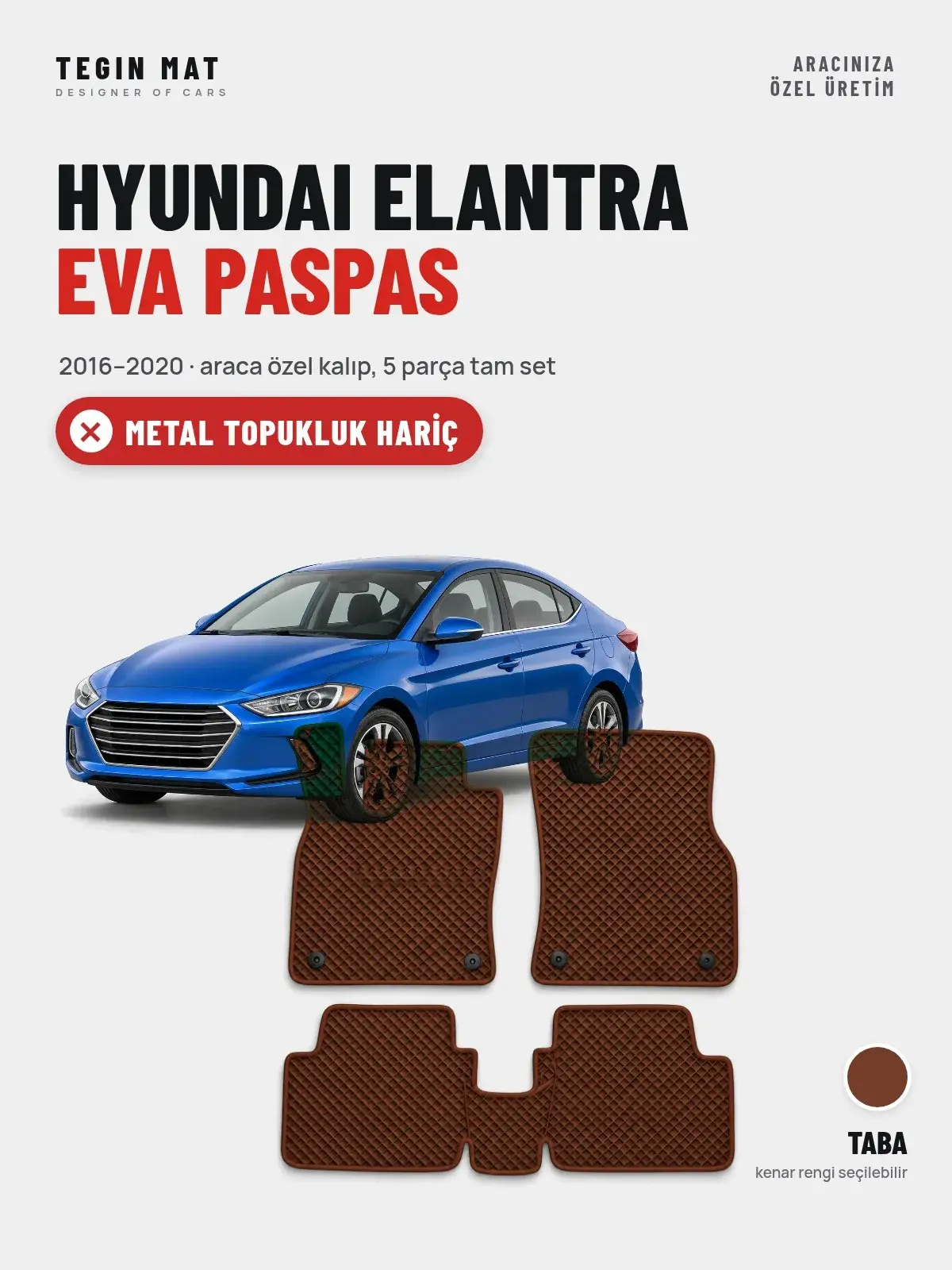 Hyundai Elantra EVA Oto Paspas Tam Set (2016–2020) Taba – Metal Topukluk Hariç (1)