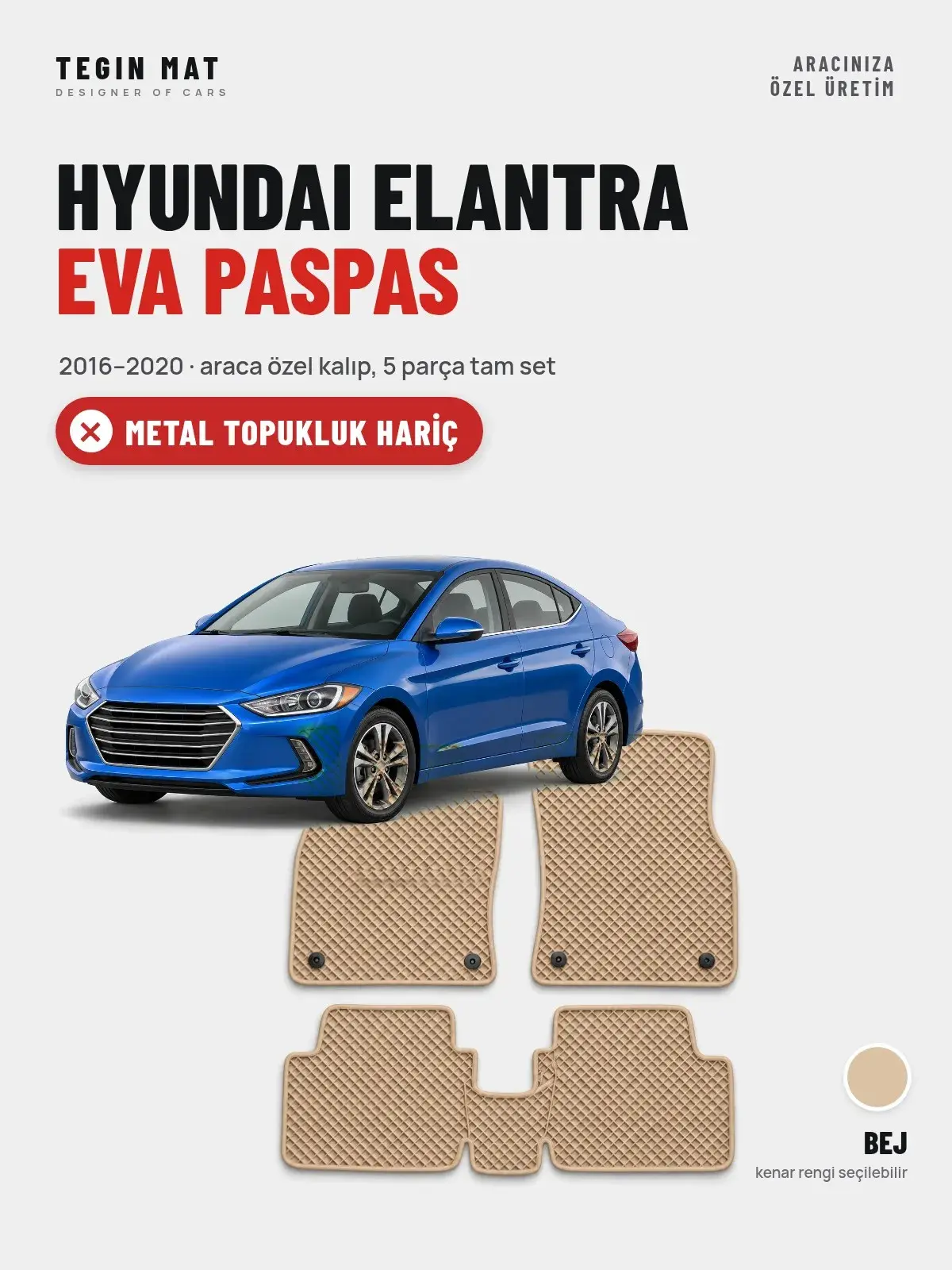 Hyundai Elantra EVA Oto Paspas Tam Set (2016–2020) Bej – Metal Topukluk Hariç (1)