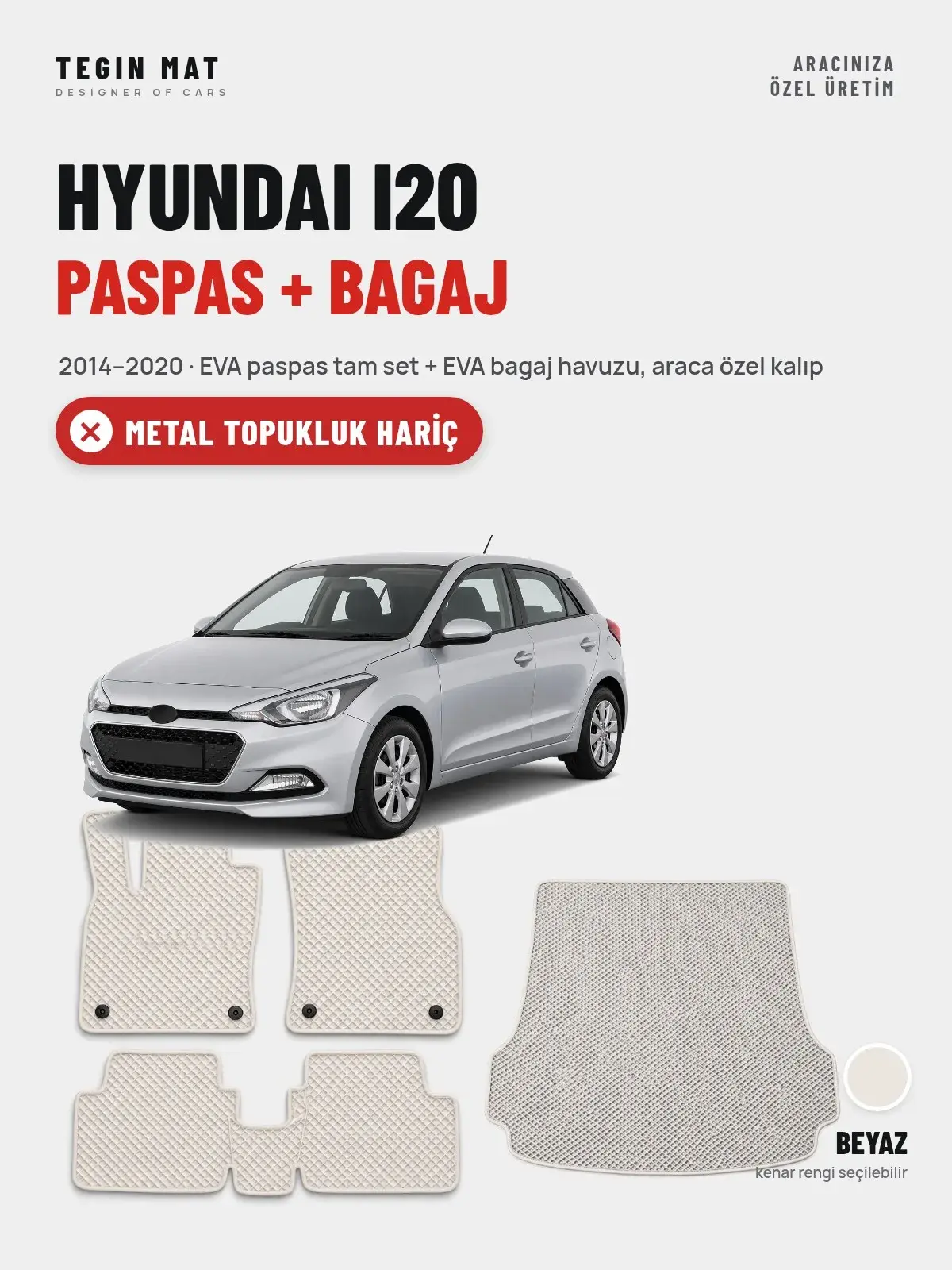 Hyundai i20 EVA Paspas + Bagaj Havuzu Seti (2014–2020) Beyaz – Metal Topukluk Hariç (1)