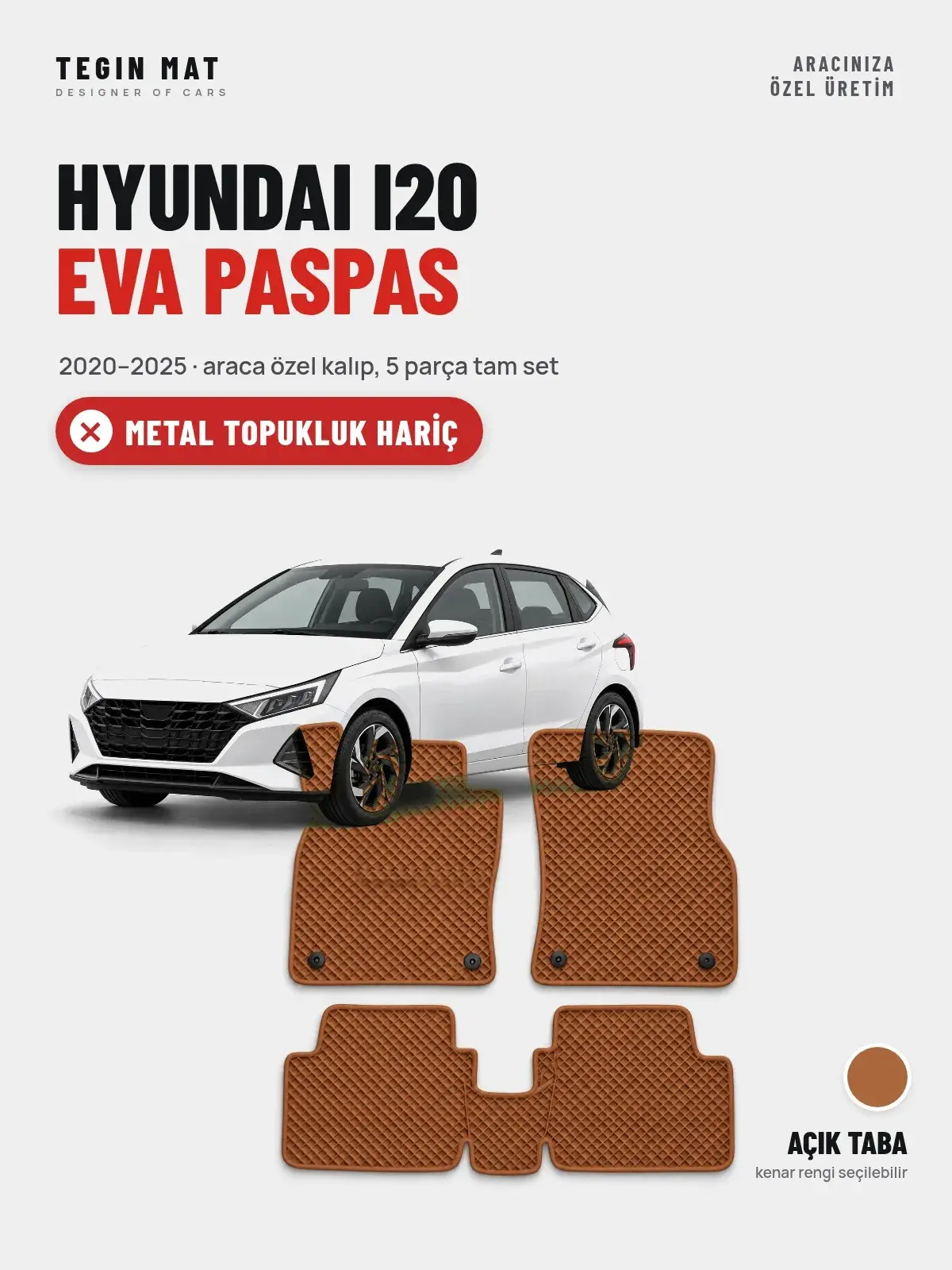 Hyundai i20 EVA Oto Paspas Tam Set (2020–2025) Açık Taba – Metal Topukluk Hariç (1)