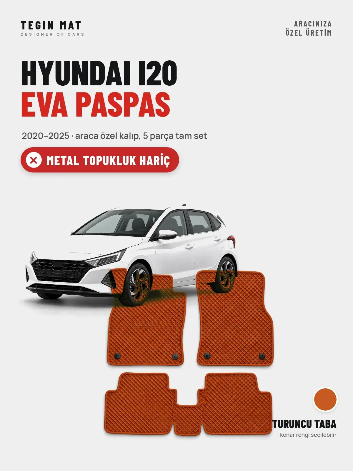 Hyundai i20 EVA Oto Paspas Tam Set (2020–2025) Turuncu Taba – Metal Topukluk Hariç (1)