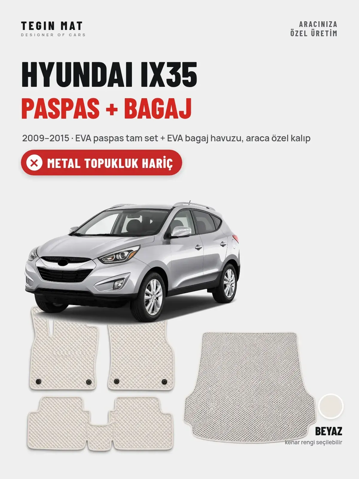 Hyundai IX35 EVA Paspas + Bagaj Havuzu Seti (2009–2015) Beyaz – Metal Topukluk Hariç (1)