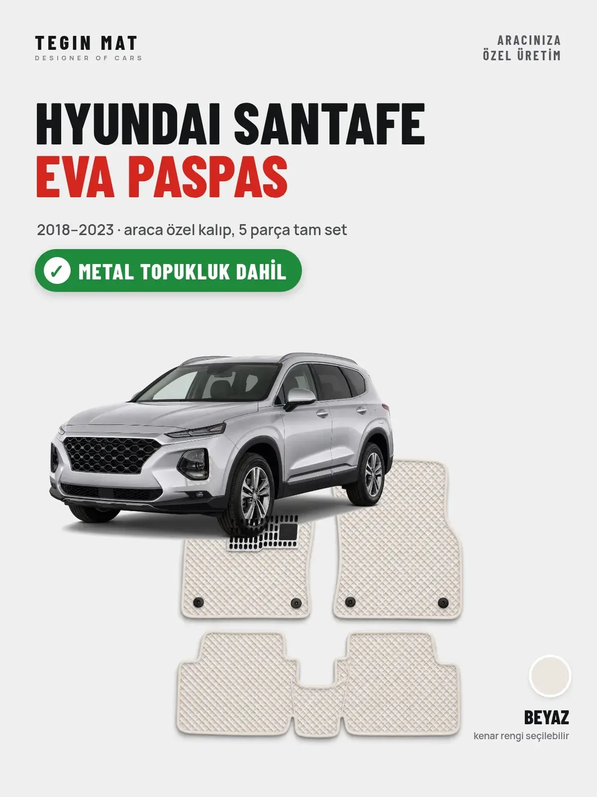 Hyundai Santafe EVA Oto Paspas Tam Set (2018–2023) Beyaz – Metal Topukluk Dahil (1)