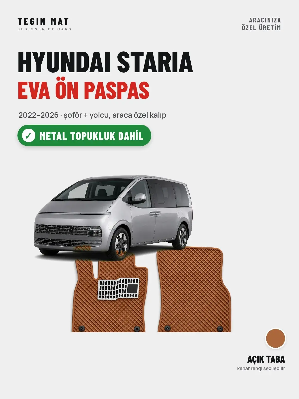 Hyundai Staria EVA Ön Paspas (2022–2026) Açık Taba – Metal Topukluk Dahil (1)