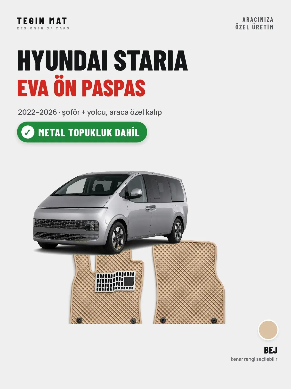 Hyundai Staria EVA Ön Paspas (2022–2026) Bej – Metal Topukluk Dahil (1)