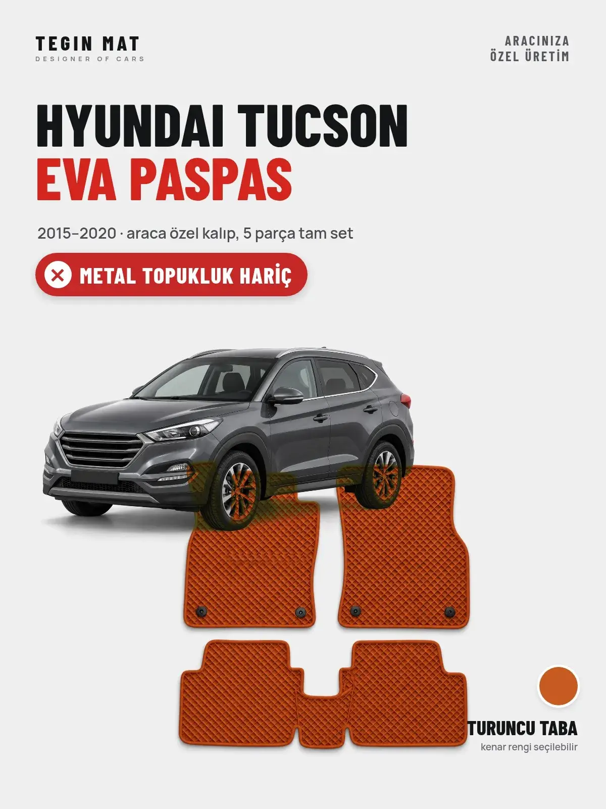 Hyundai Tucson EVA Oto Paspas Tam Set (2015–2020) Turuncu Taba – Metal Topukluk Hariç (1)