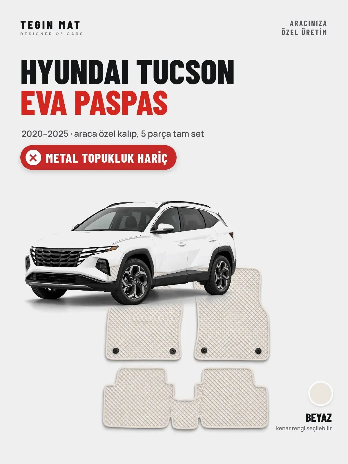 Hyundai Tucson EVA Oto Paspas Tam Set (2020–2025) Beyaz – Metal Topukluk Hariç (1)