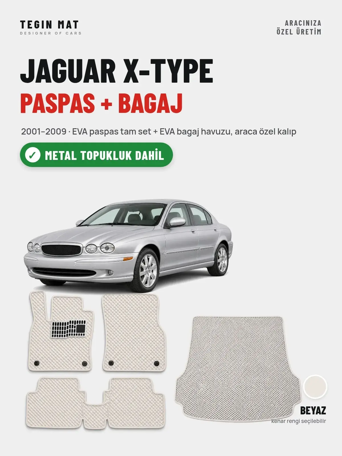 Jaguar X-Type EVA Paspas + Bagaj Havuzu Seti (2001–2009) Beyaz – Metal Topukluk Dahil (1)