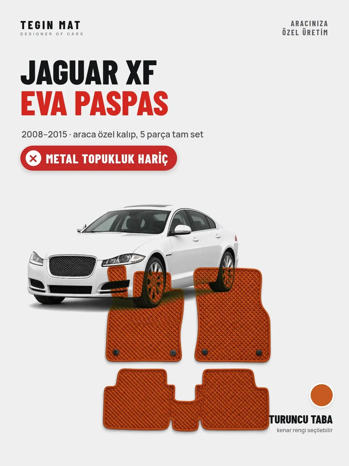 Jaguar XF EVA Oto Paspas Tam Set (2008–2015) Turuncu Taba – Metal Topukluk Hariç (1)