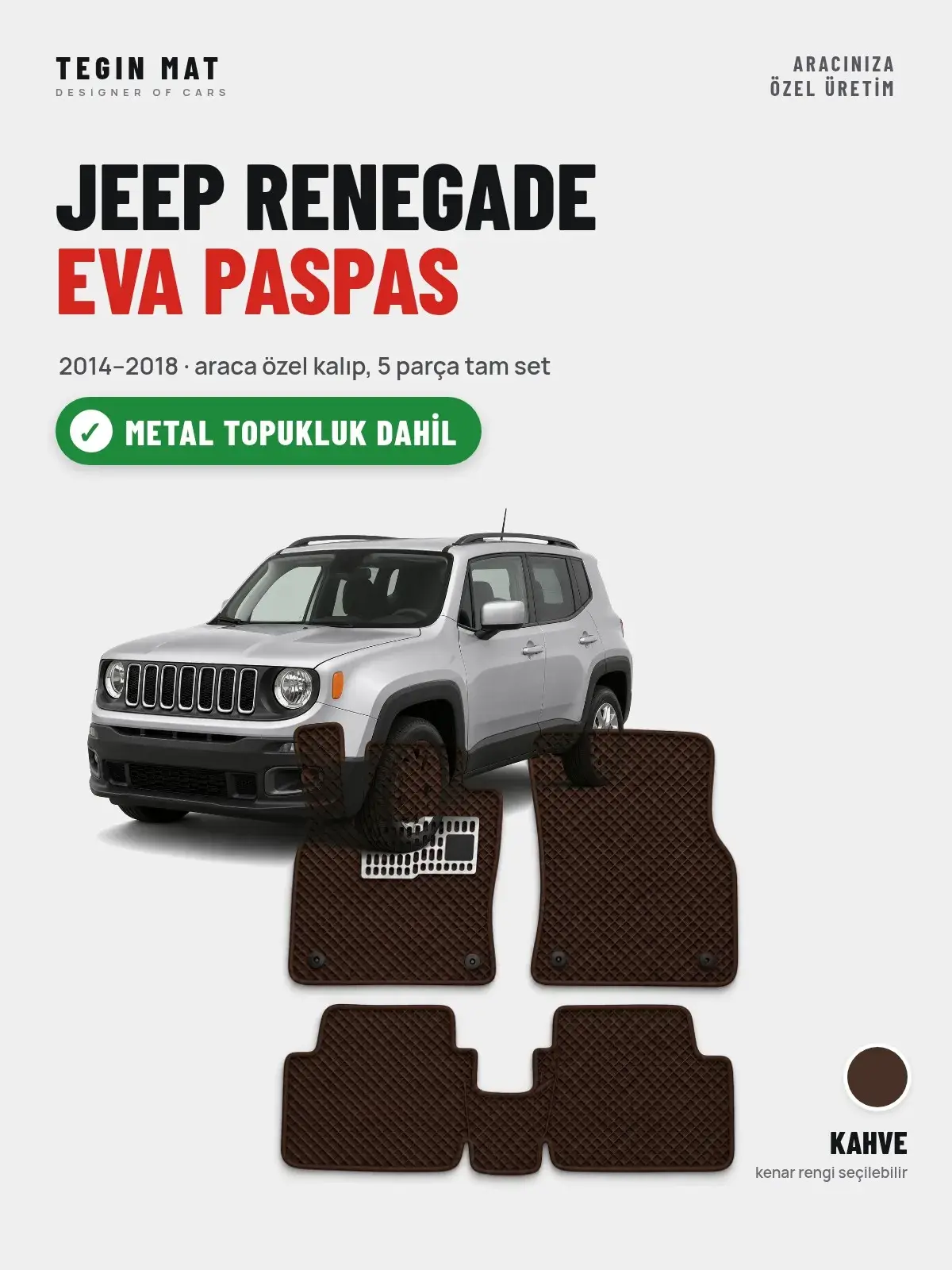 Jeep Renegade EVA Oto Paspas Tam Set (2014–2018) Kahve – Metal Topukluk Dahil (1)