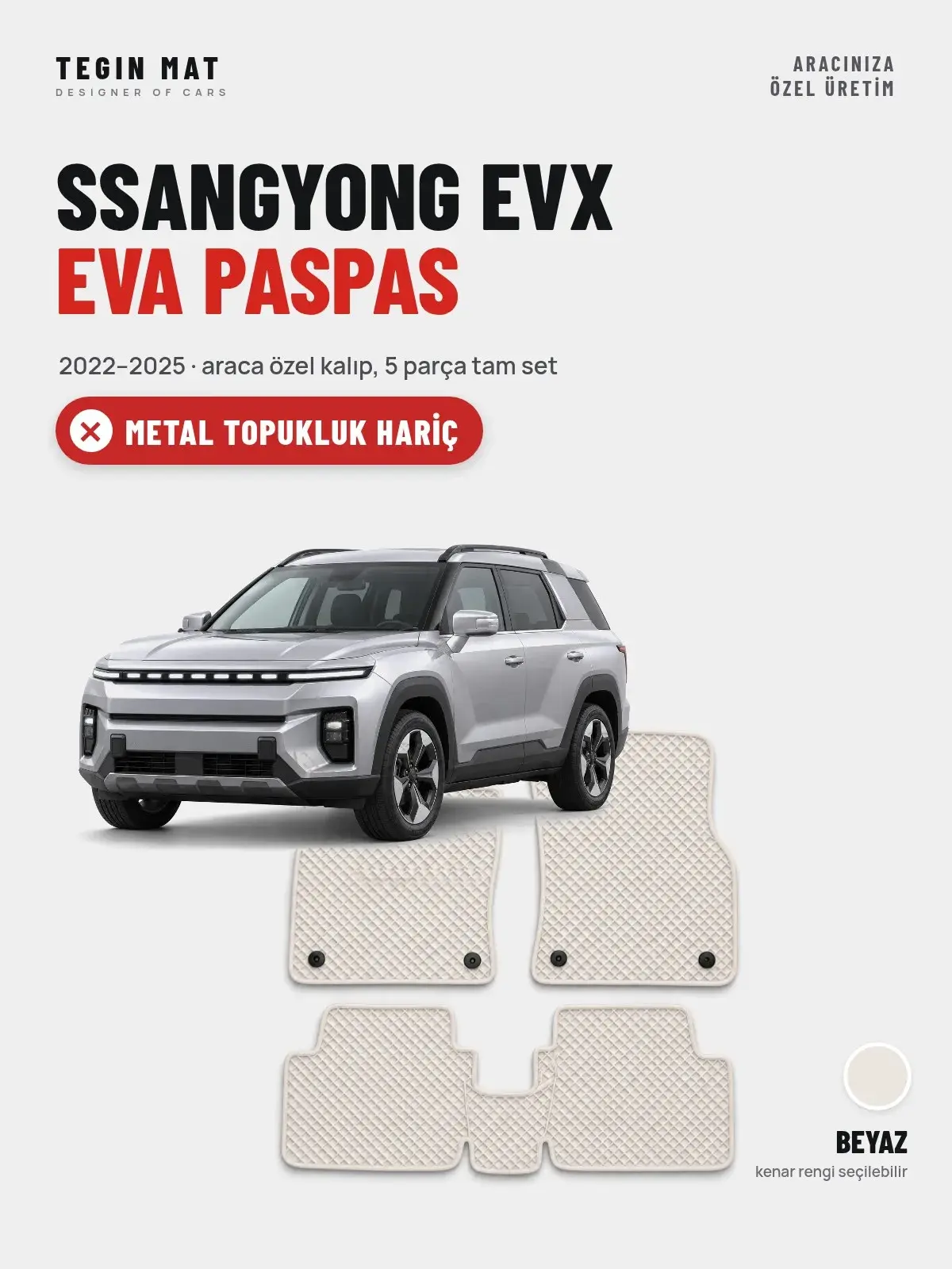 SsangYong EVX EVA Oto Paspas Tam Set (2022–2025) Beyaz – Metal Topukluk Hariç (1)