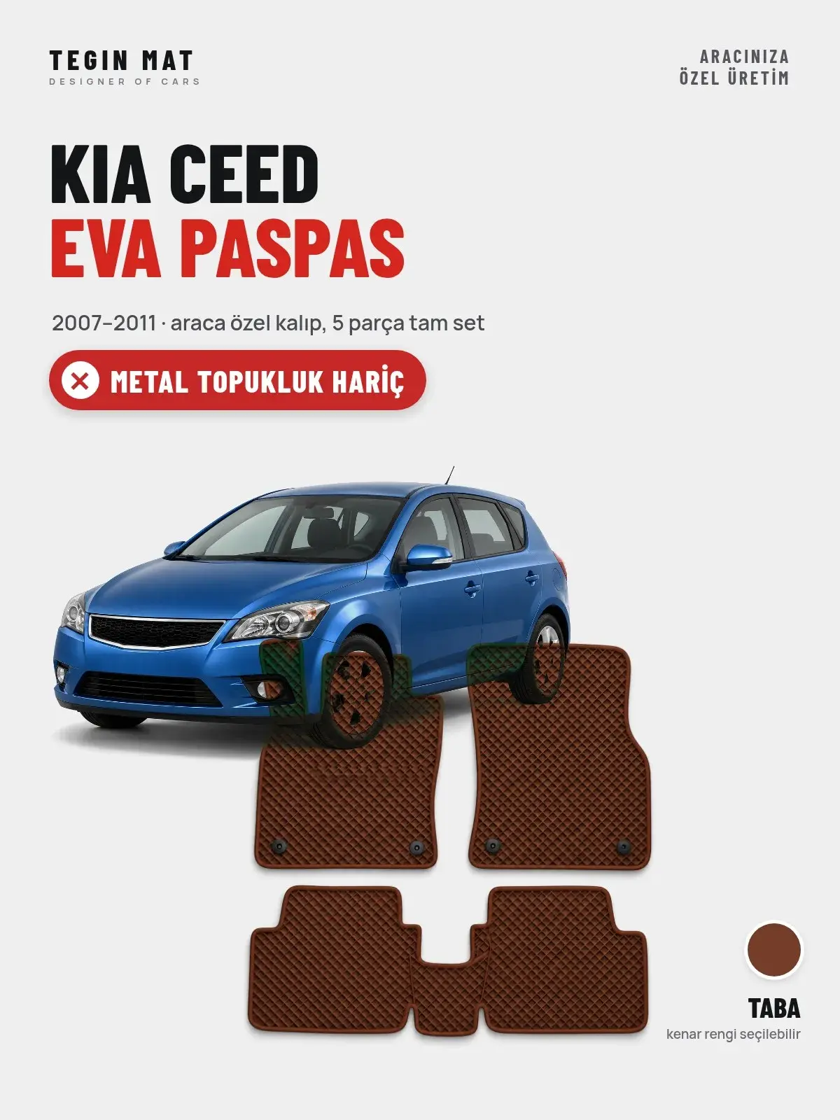 Kia Ceed EVA Oto Paspas Tam Set (2007–2011) Taba – Metal Topukluk Hariç (1)