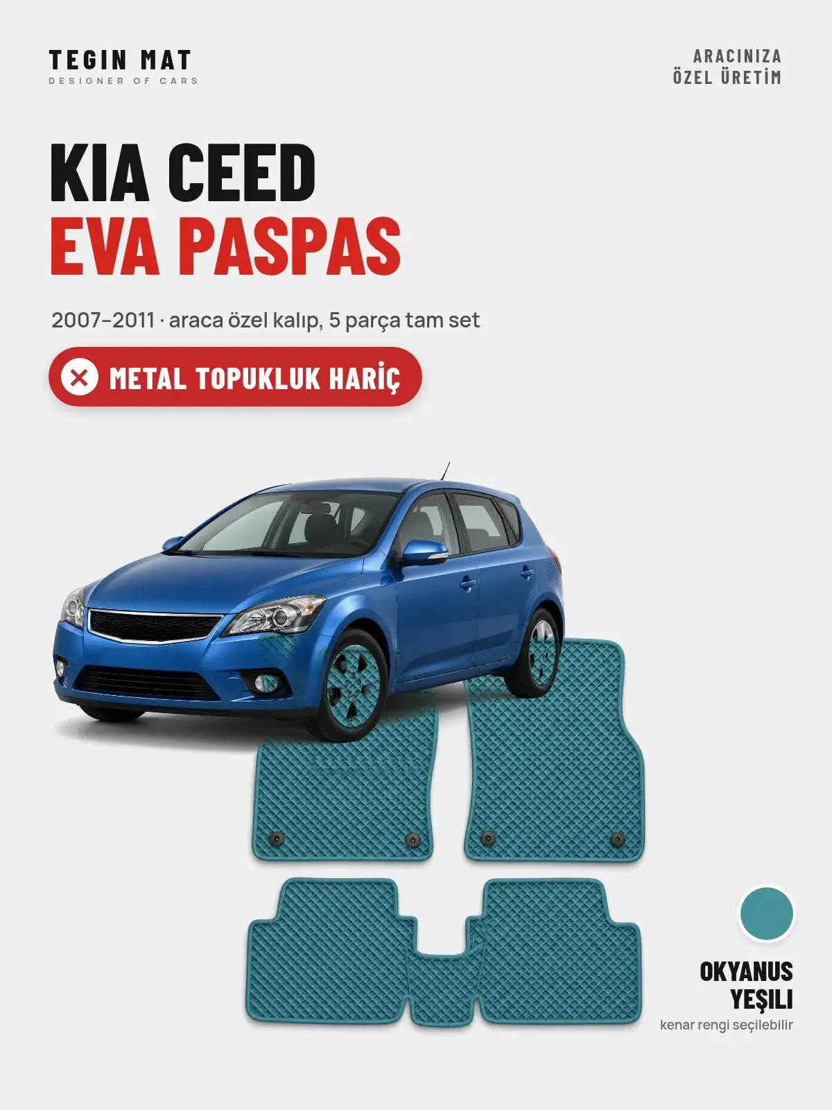 Kia Ceed EVA Oto Paspas Tam Set (2007–2011) Okyanus Yeşili – Metal Topukluk Hariç (1)