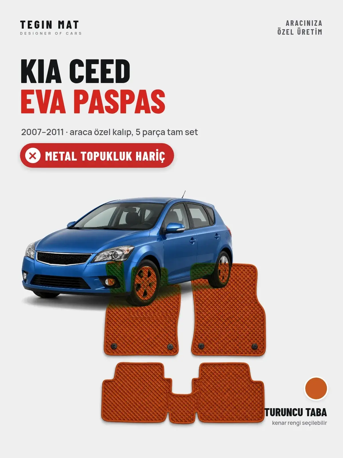 Kia Ceed EVA Oto Paspas Tam Set (2007–2011) Turuncu Taba – Metal Topukluk Hariç (1)