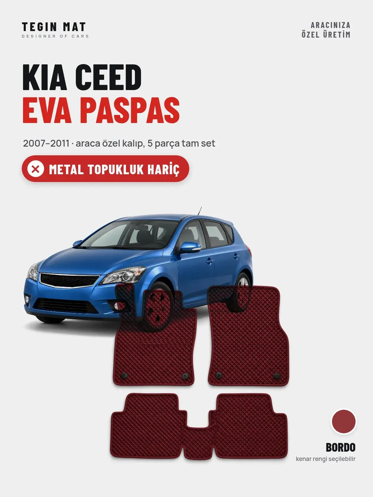 Kia Ceed EVA Oto Paspas Tam Set (2007–2011) Bordo – Metal Topukluk Hariç (1)
