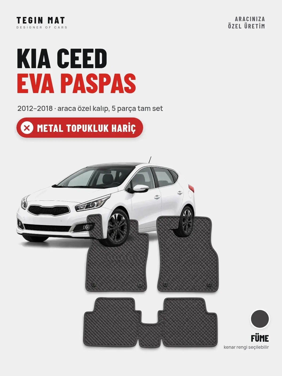 Kia Ceed EVA Oto Paspas Tam Set (2012–2018) Füme – Metal Topukluk Hariç (1)
