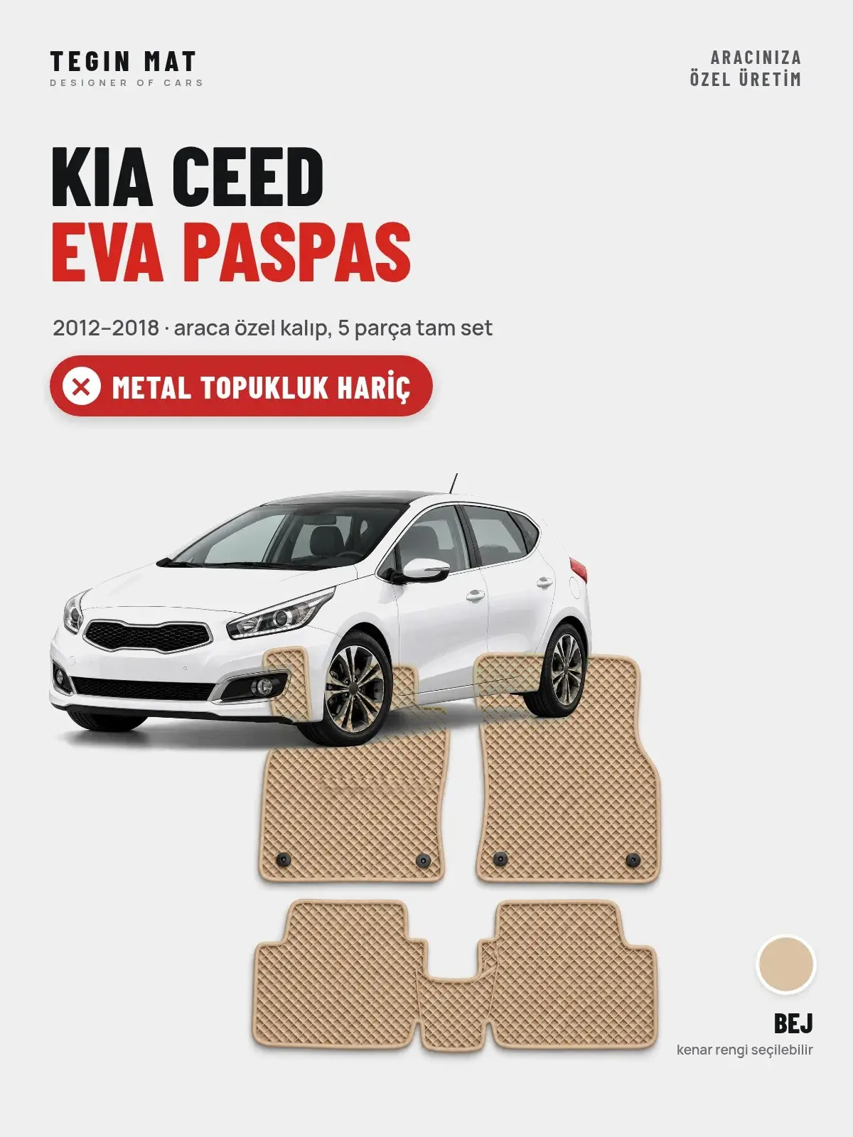 Kia Ceed EVA Oto Paspas Tam Set (2012–2018) Bej – Metal Topukluk Hariç (1)