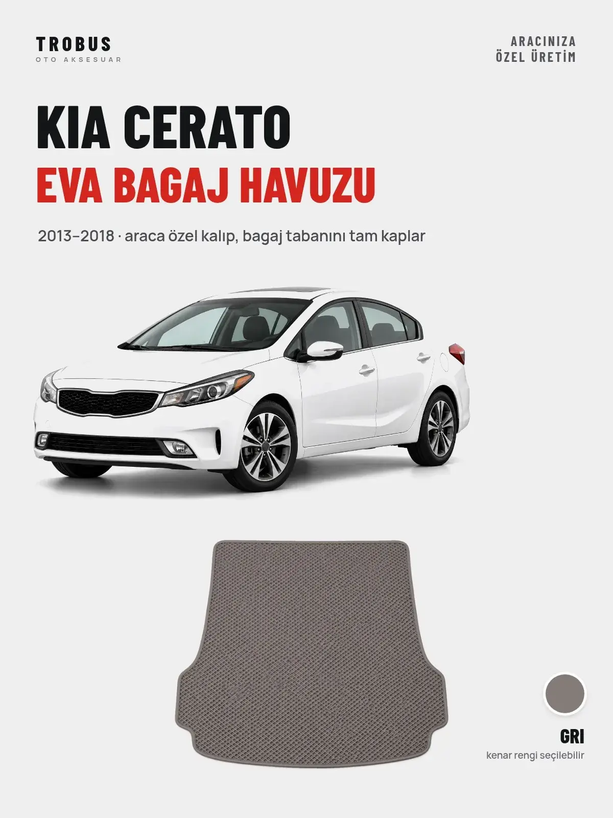 Kia Cerato EVA Bagaj Havuzu (2013–2018) Gri – Araca Özel Kalıp (1)
