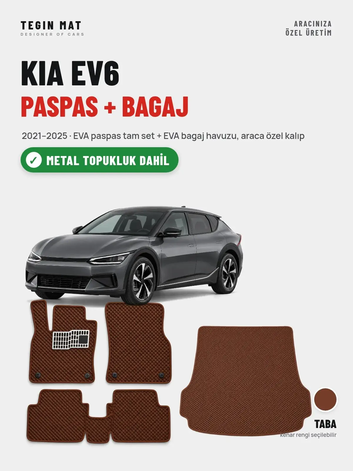 Kia EV6 EVA Paspas + Bagaj Havuzu Seti (2021–2025) Taba – Metal Topukluk Dahil (1)