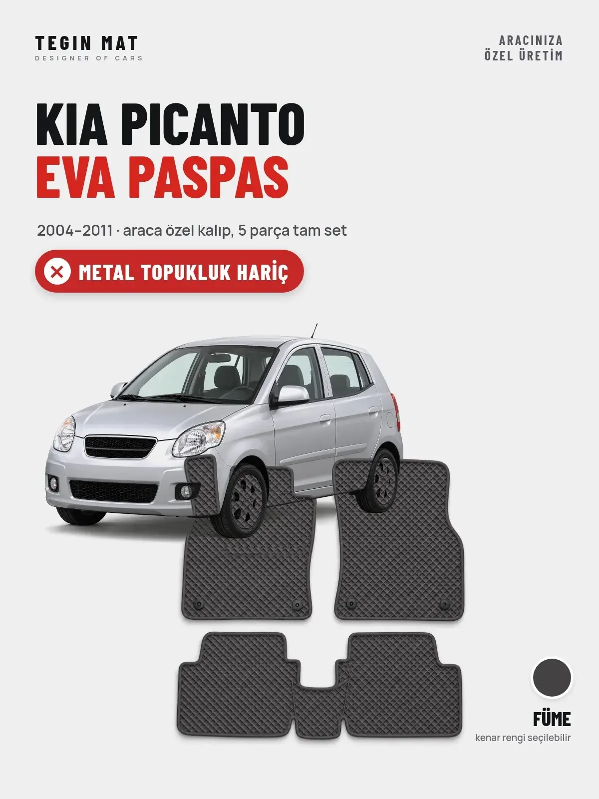 Kia Picanto EVA Oto Paspas Tam Set (2004–2011) Füme – Metal Topukluk Hariç (1)