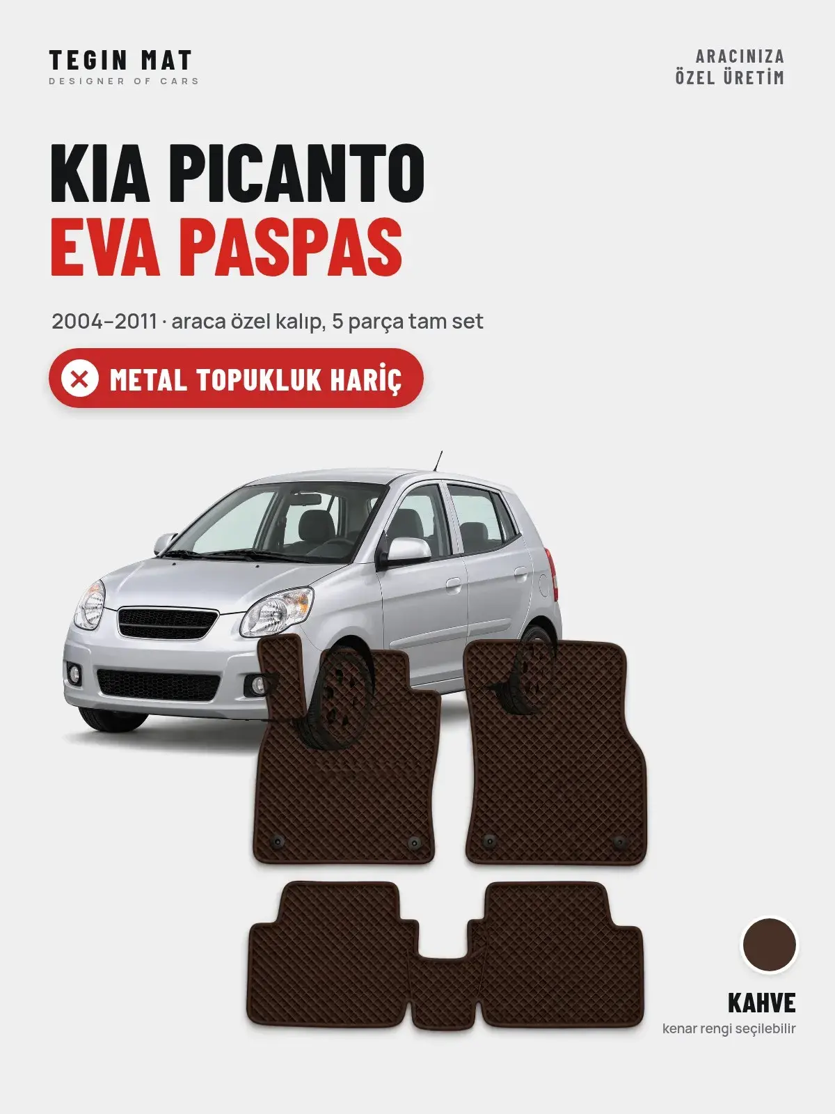 Kia Picanto EVA Oto Paspas Tam Set (2004–2011) Kahve – Metal Topukluk Hariç (1)