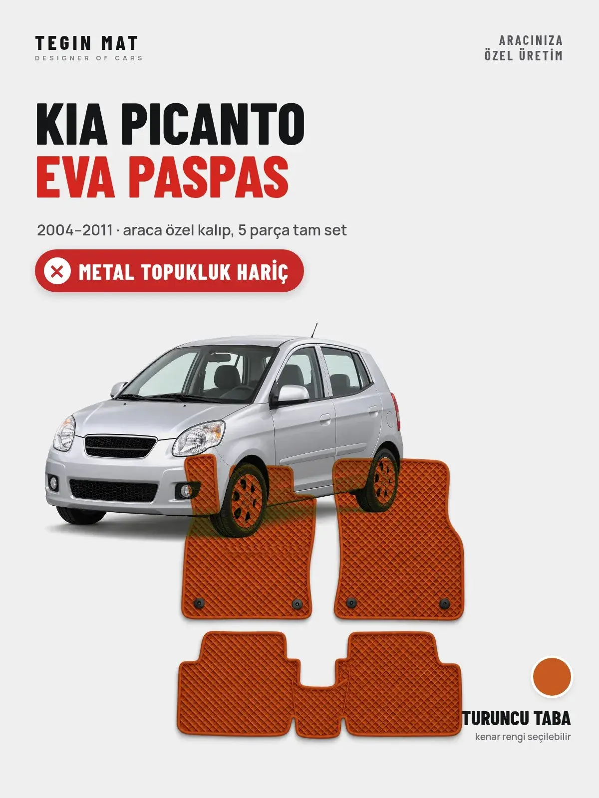 Kia Picanto EVA Oto Paspas Tam Set (2004–2011) Turuncu Taba – Metal Topukluk Hariç (1)