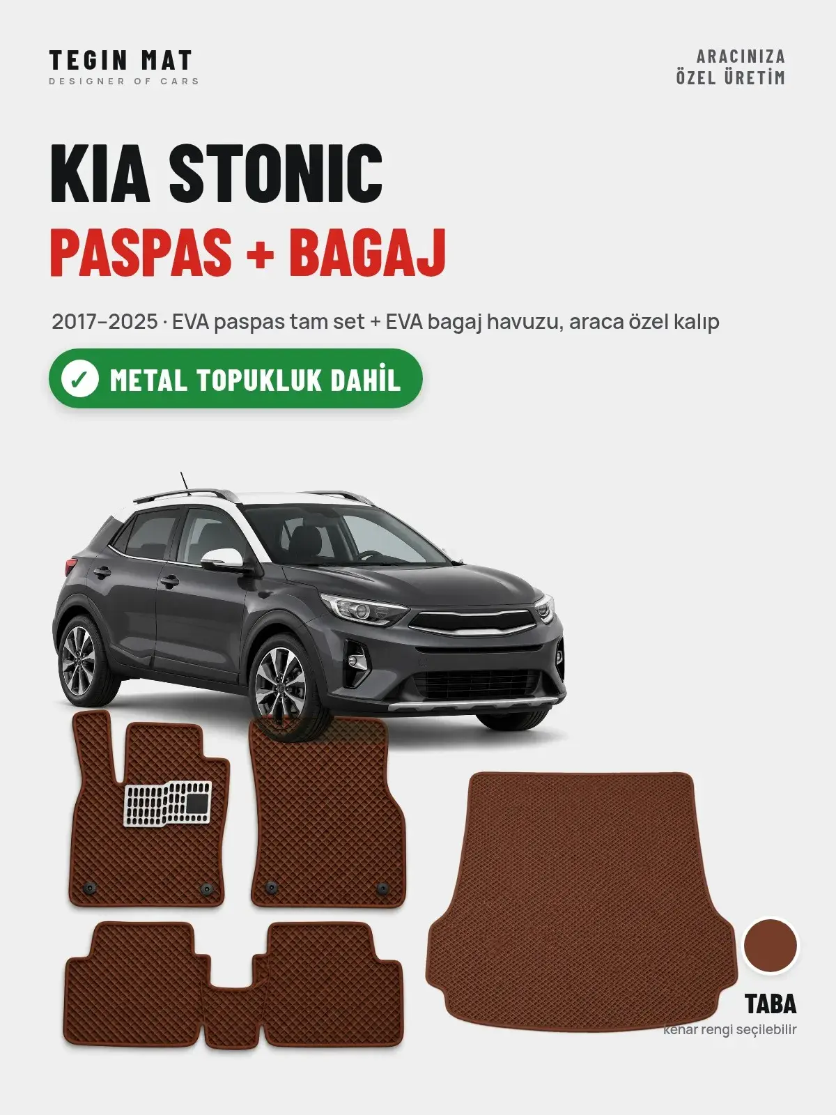 Kia Stonic EVA Paspas + Bagaj Havuzu Seti (2017–2025) Taba – Metal Topukluk Dahil (1)