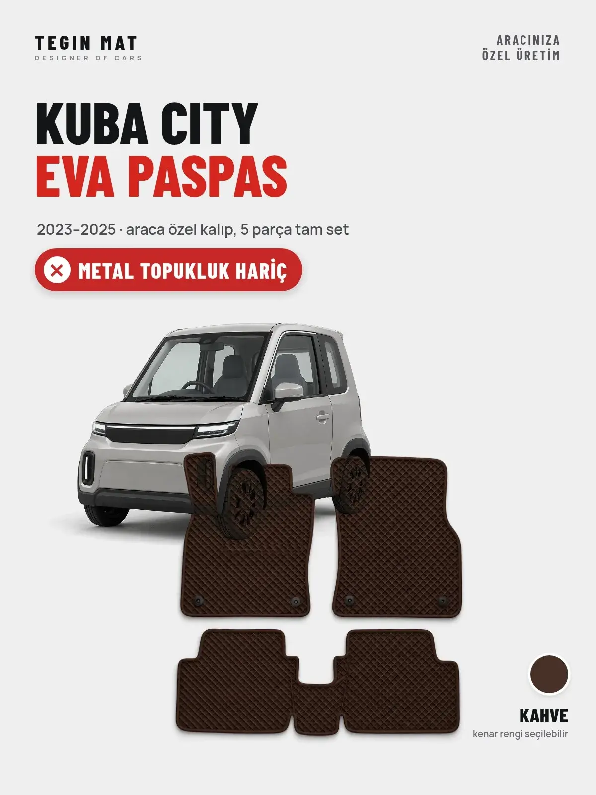 Kuba City EVA Oto Paspas Tam Set (2023–2025) Kahve – Metal Topukluk Hariç (1)