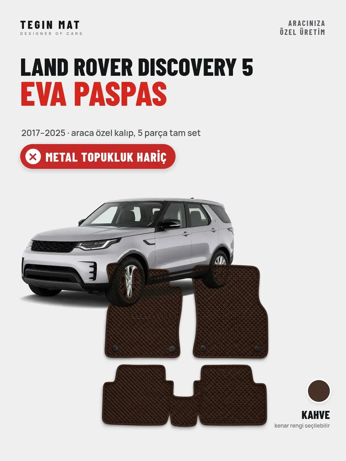 Land Rover Discovery 5 EVA Oto Paspas Tam Set (2017–2025) Kahve – Metal Topukluk Hariç (1)