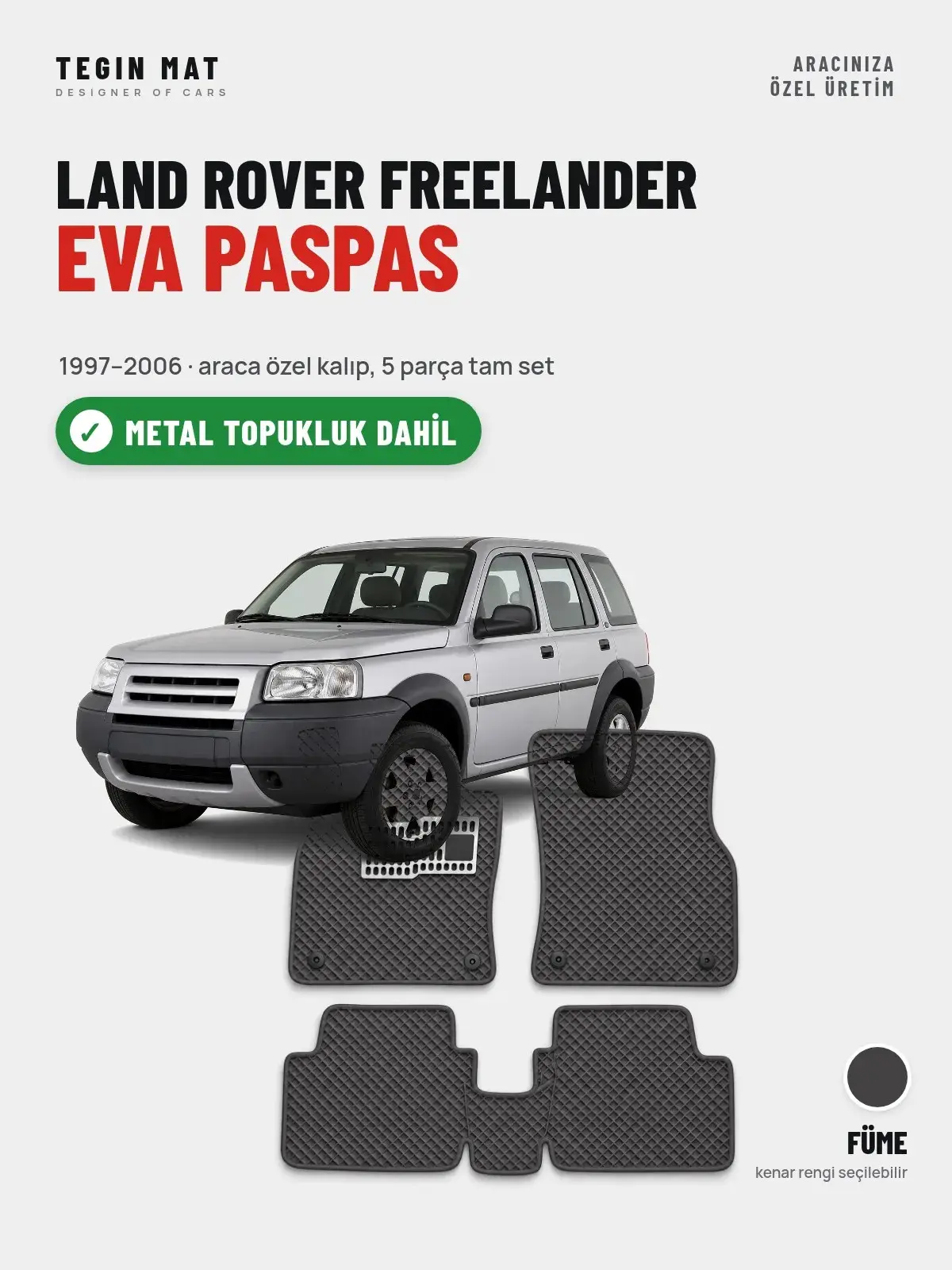 Land Rover Freelander EVA Oto Paspas Tam Set (1997–2006) Füme – Metal Topukluk Dahil (1)